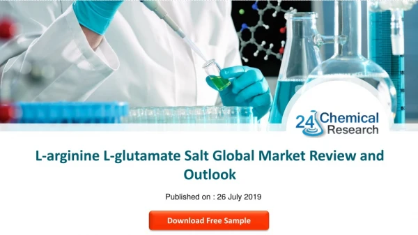 L-arginine L-glutamate Salt Global Market Review and Outlook