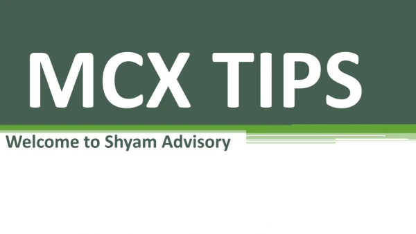 Best MCX tips | shyamadvisory