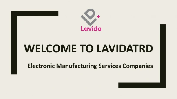 Electronic manufacturing services companies - Lavidatrd