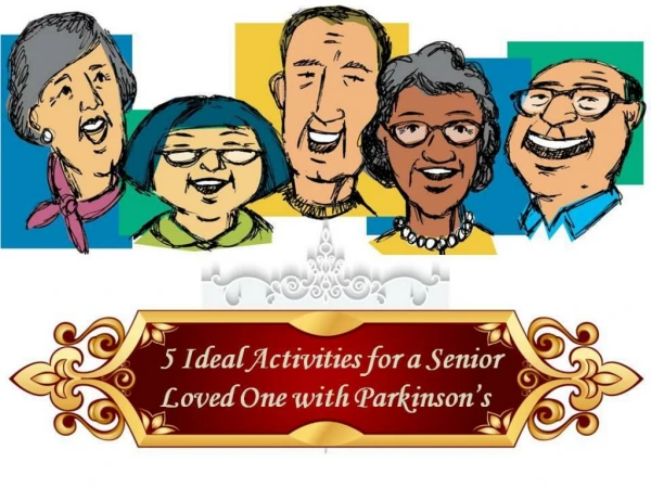 5 Ideal Activities for a Senior Loved One with Parkinson’s