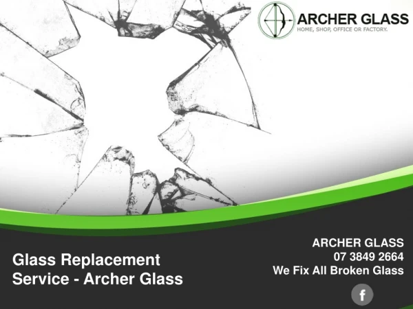 Glass Replacement Service - Archer Glass