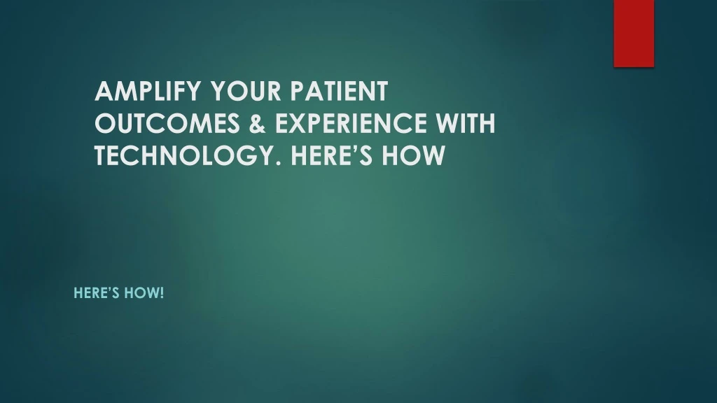 amplify your patient outcomes experience with technology here s how