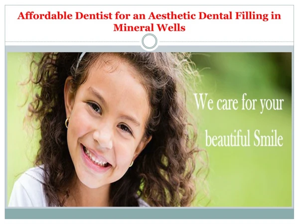 Affordable Dentist for an Aesthetic Dental Filling in Mineral Wells