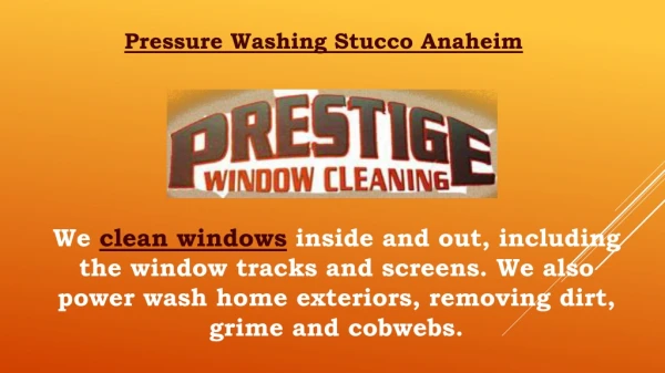 Pressure Washing Stucco Anaheim