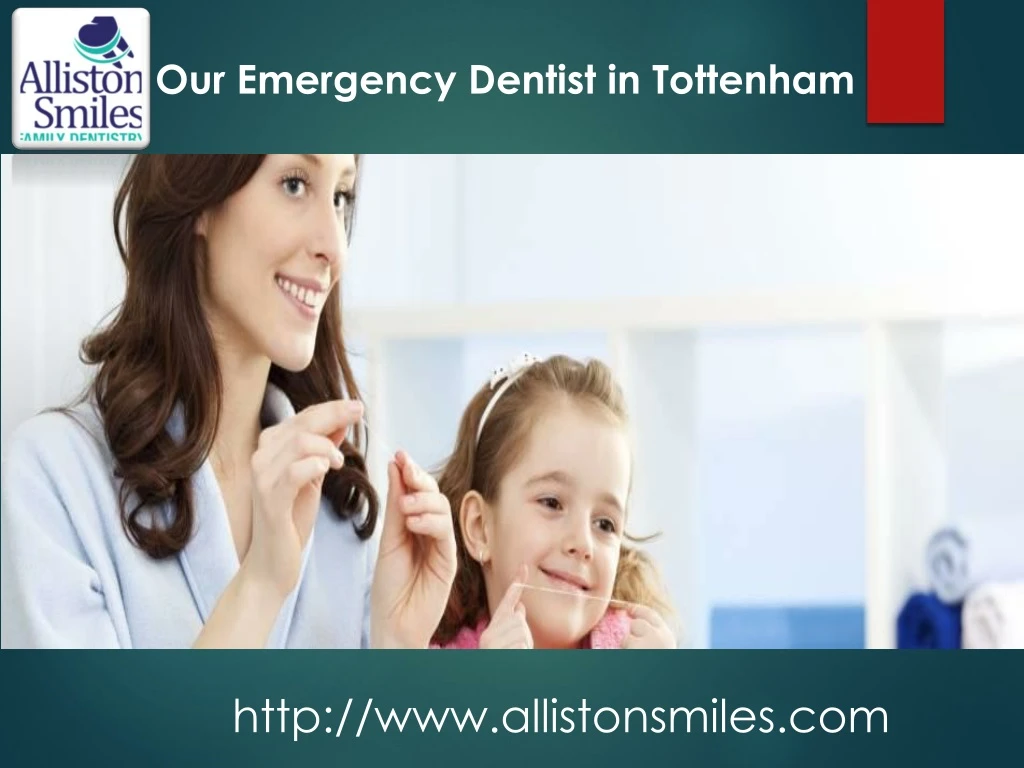 our emergency dentist in tottenham