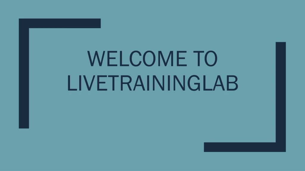 welcome to livetraininglab