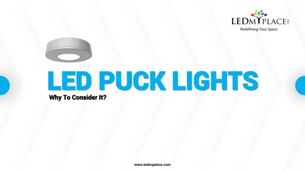 Why To Consider LED Puck Lights For Kitchen Lighting?