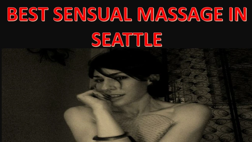 best sensual massage in seattle