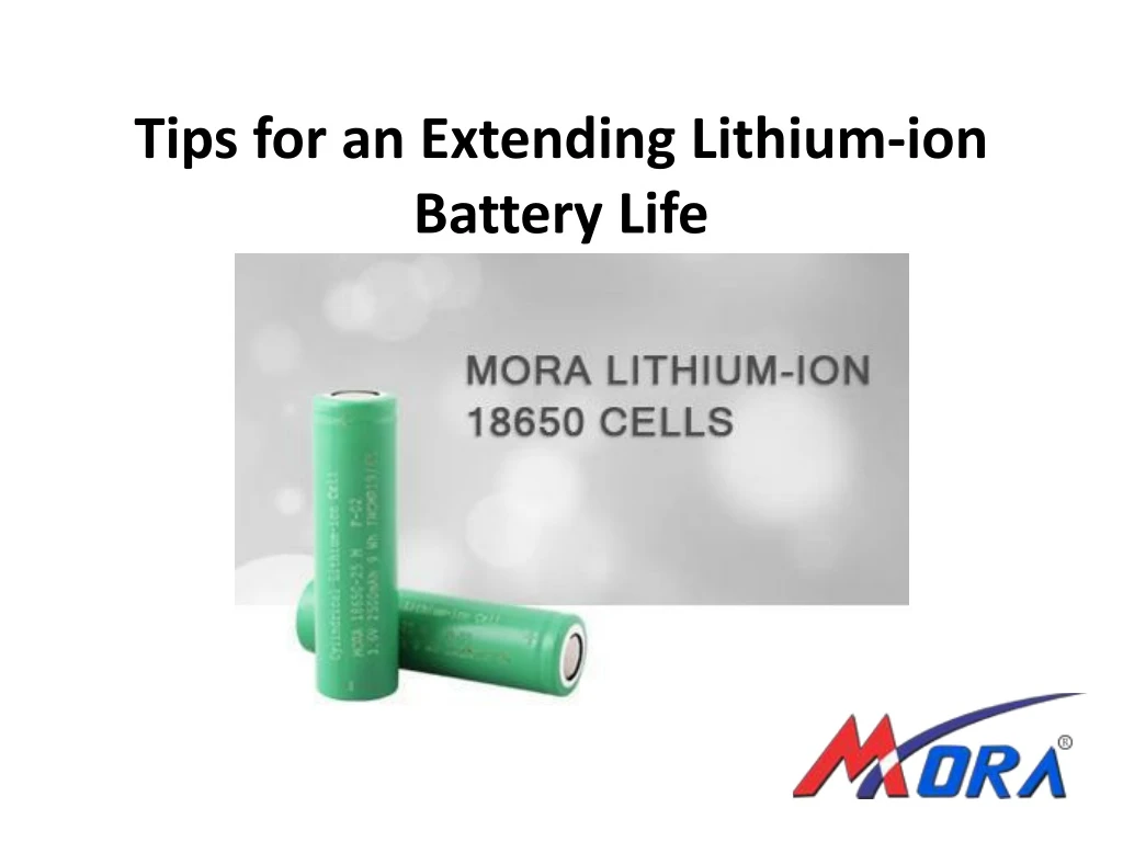 tips for an extending lithium ion battery life