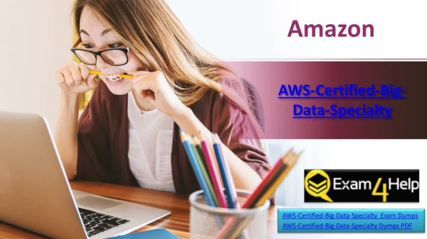 PDF Amazon AWS Certified Big Data Specialty Exam Question Answers | Latest AWS Certified Big Data Specialty Dumps