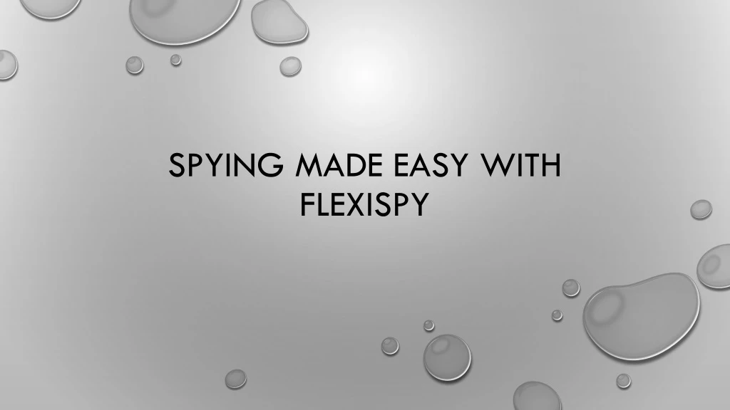 spying made easy with flexispy