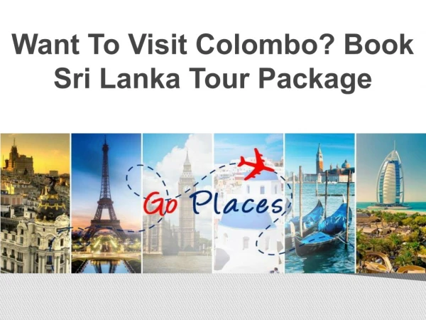 Want To Visit Colombo? Book Sri Lanka Tour Package