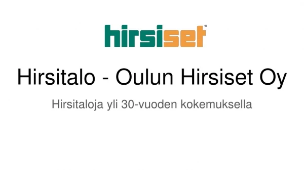 Hirsitalo - Oulun Hirsiset