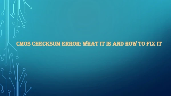 CMOS Checksum Error: What It Is And How To Fix It