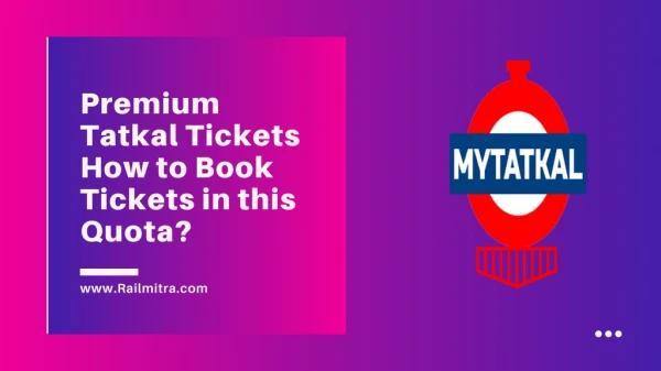 What is Premium Tatkal and How to Book Tickets in This Quota