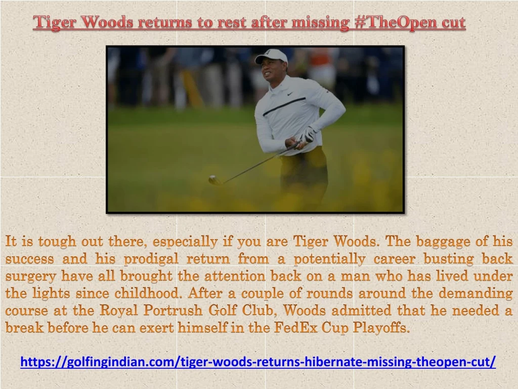 tiger woods returns to rest after missing theopen