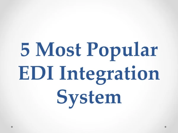 5 Most Popular EDI Integration System