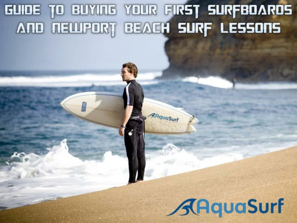 Guide to Buying your First Surfboards and Newport Beach Surf Lessons