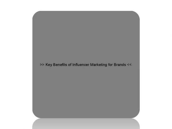 Key Benefits of Influencer Marketing for Brands