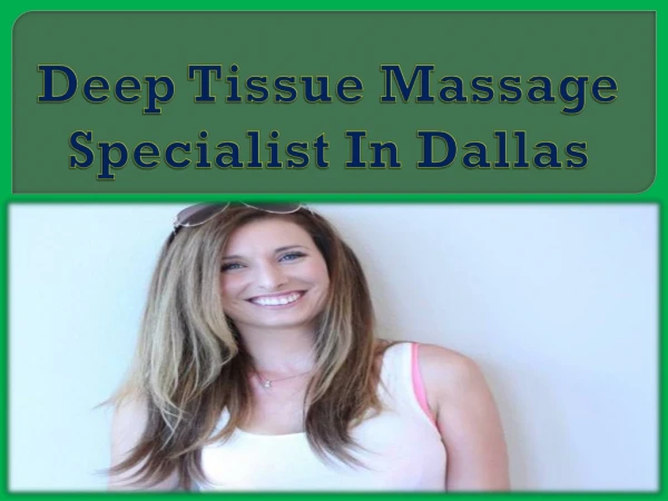 Deep Tissue Massage Specialist In Dallas