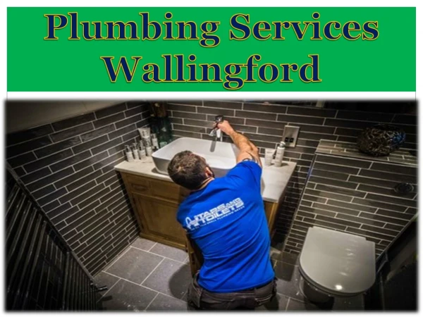 Plumbing Services Wallingford