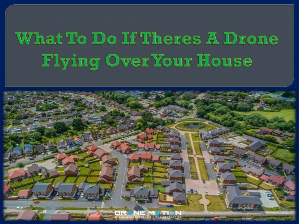 What To Do If Theres A Drone Flying Over Your House