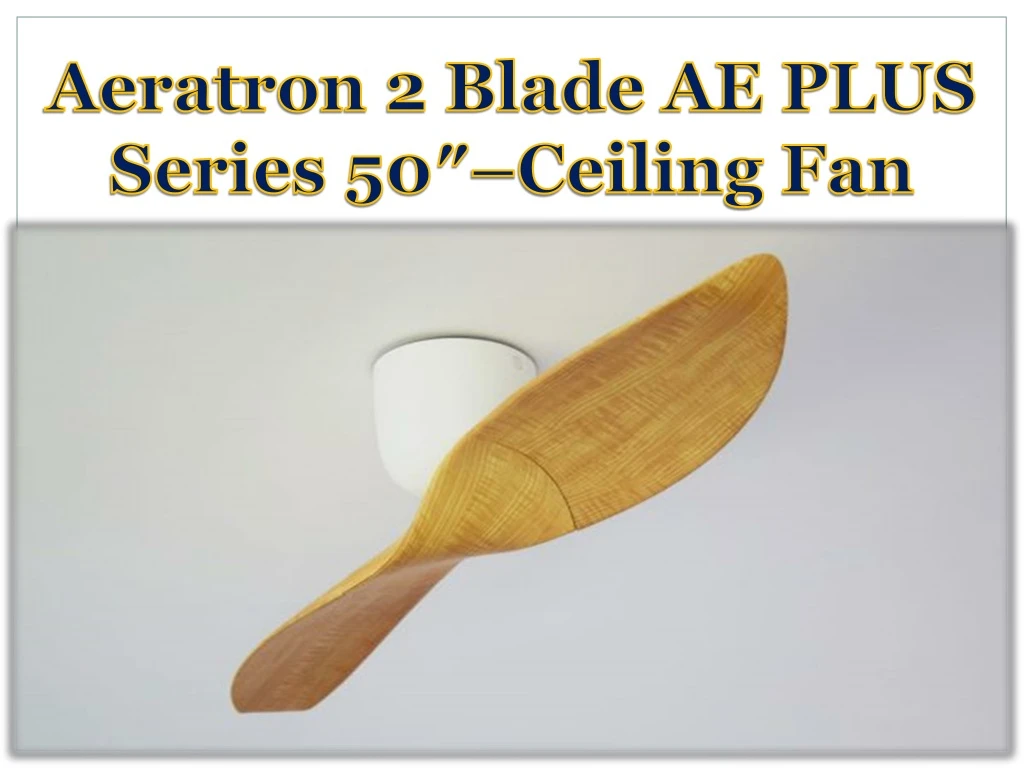 aeratron 2 blade ae plus series 50 ceiling fan