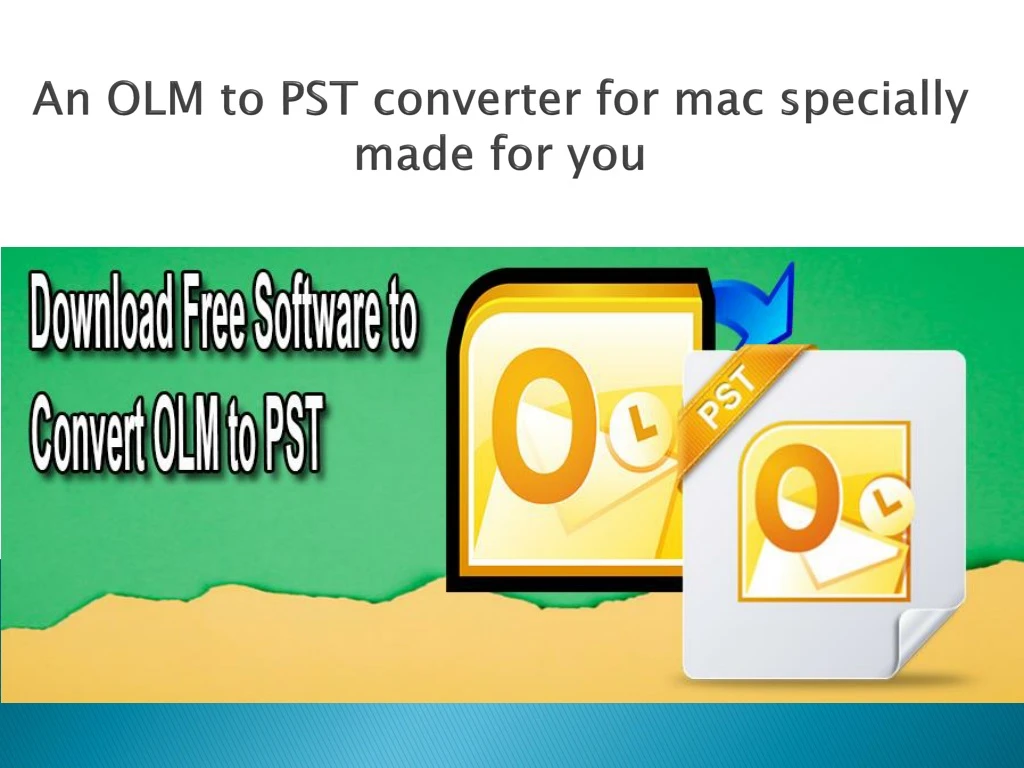 an olm to pst converter for mac specially made for you