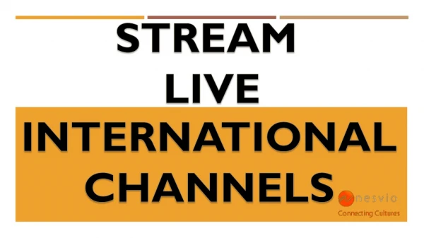 Stream Live International Channels