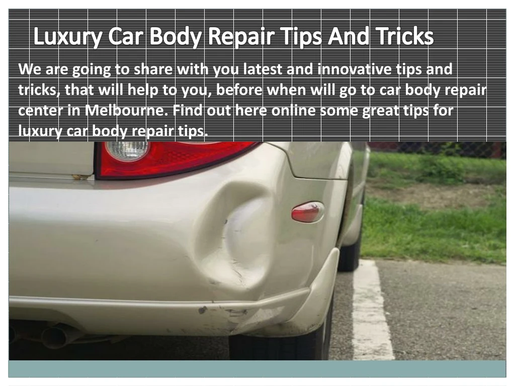 luxury car body repair tips and tricks