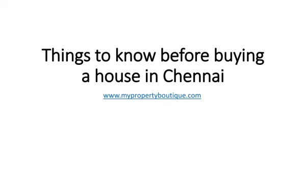 Things to know before buying a house in Chennai?