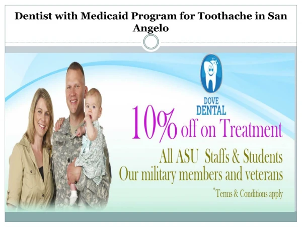 Dentist with Medicaid Program for Toothache in San Angelo