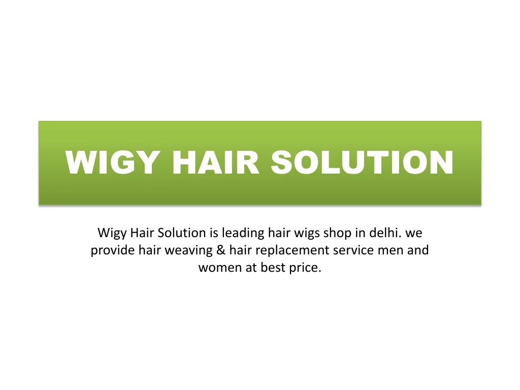 wigy hair solution