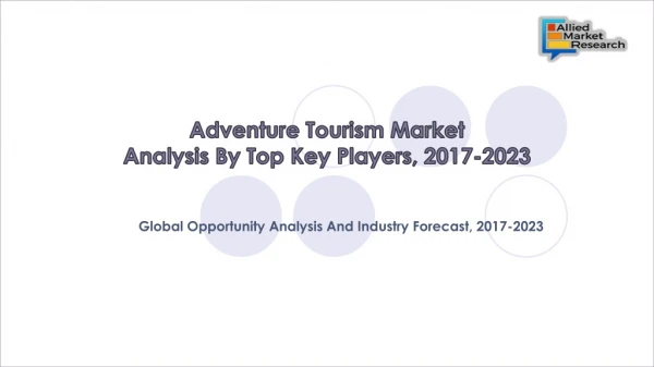 Adventure tourism market - Future Trends, 2023