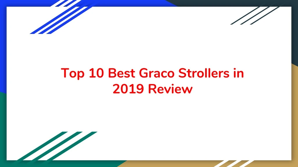 top 10 best graco strollers in 2019 review