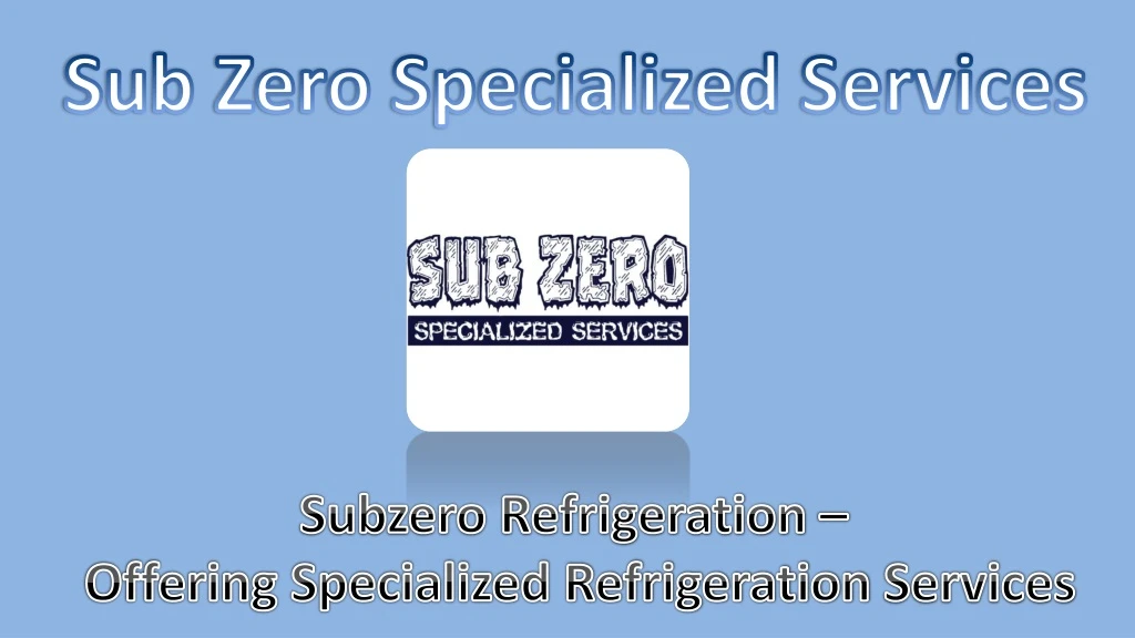 sub zero specialized services