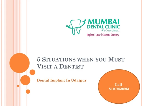 5 Situations when you Must Visit a Dentist