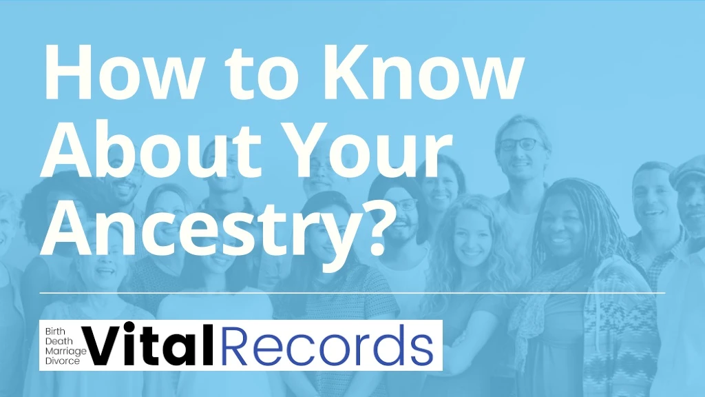 how to know about your ancestry
