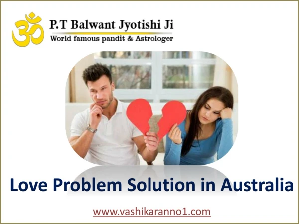 Love Problem Solution in Australia - ( 91-9950660034) – Vashikaran No.1