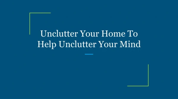 Unclutter Your Home To Help Unclutter Your Mind