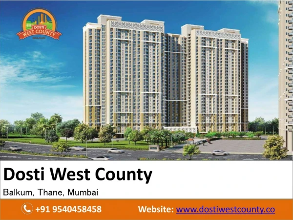 Dosti West County Mumbai - Call@ 8745889889