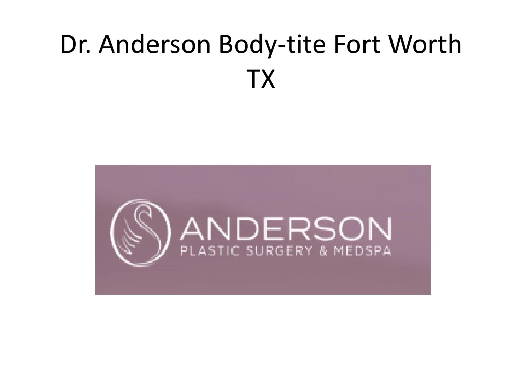 dr anderson body tite f ort worth tx