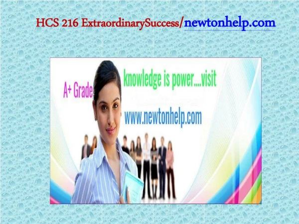 HCS 216 Extraordinary Success/newtonhelp.com