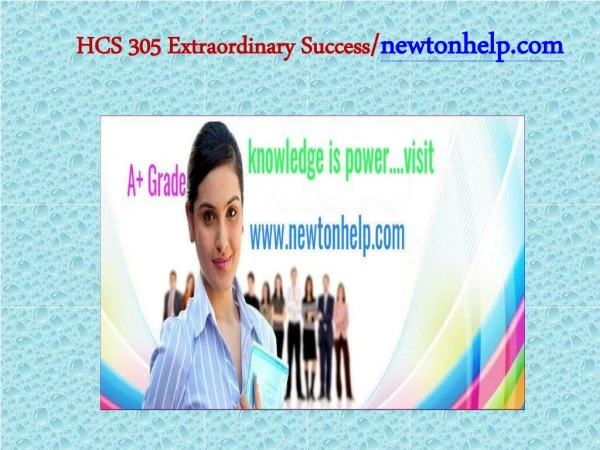 hcs 305 extraordinary success newtonhelp com