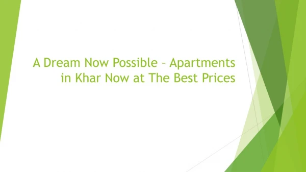 A dream now possible – Apartments in Khar now at the best prices