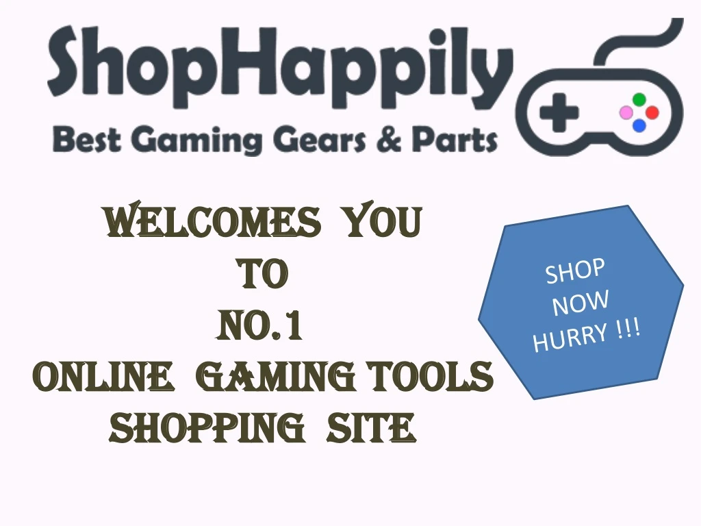 welcomes you to no 1 online gaming tools shopping