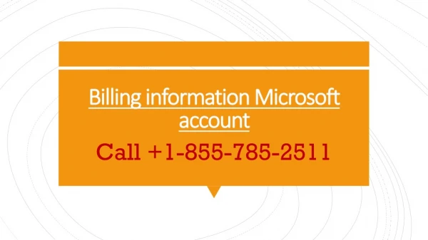 Billing information microsoft account | 1-855-785-2511