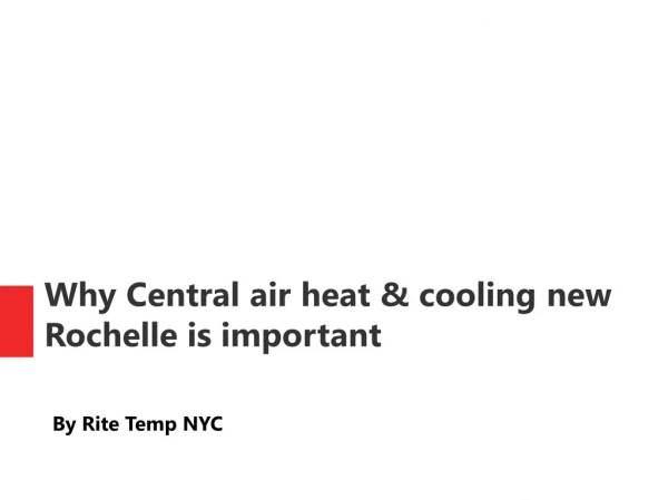 Why Central air heat & cooling new Rochelle is important