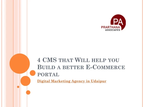 4 CMS that Will help you Build a better E-Commerce portal