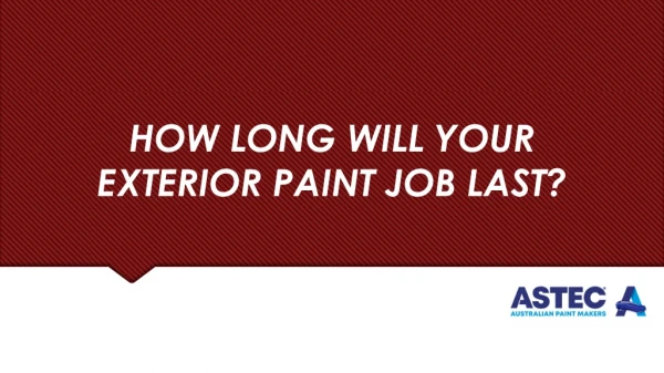 How Long Will Your Exterior Paint Job Last